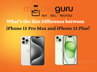 What's the size difference between iPhone 15 Pro Max and iPhone 15 Plus?