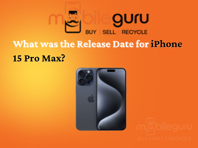 What was the release date for iPhone 15 Pro Max?