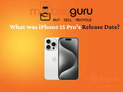 What was iPhone 15 Pro’s release date?