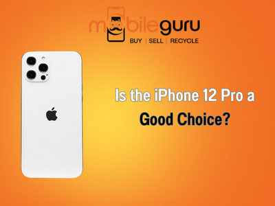 Is the iPhone 12 Pro a good choice?