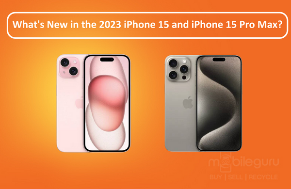 What's New in the 2023 iPhone 15 and iPhone 15 Pro Max?