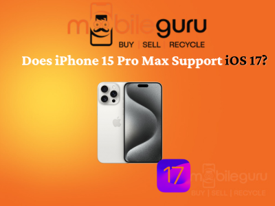 Does iPhone 15 Pro Max support iOS 17?