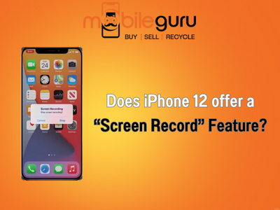 Does iPhone 12 offer a “Screen Record” feature?