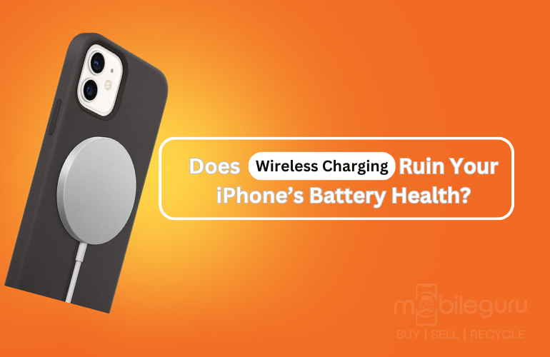 Does Wireless Charging Ruin Your iPhone’s Battery Health?