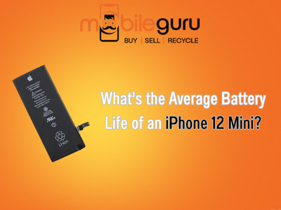 What’s the average battery life of an iPhone 12 Mini?
