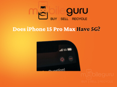 Does iPhone 15 Pro Max have 5G?
