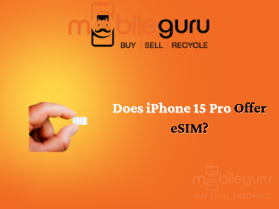 Does iPhone 15 Pro offer eSIM?