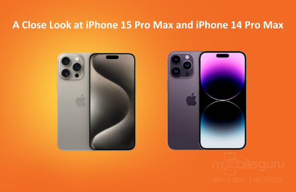 A Close Look at iPhone 15 Pro Max and iPhone 14 Pro Max