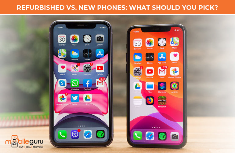 Refurbished vs. New Phones: What should you pick?