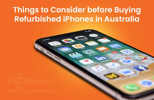 Things to Consider before Buying Refurbished iPhones in Australia