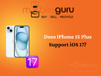 Does iPhone 15 Plus support iOS 17?