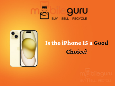 Is the iPhone 15 a good choice?