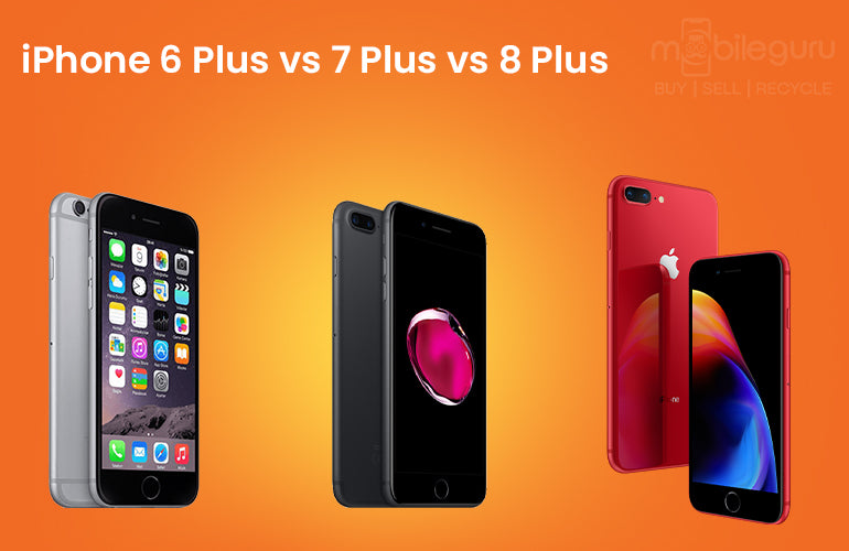 iPhone 6 Plus vs 7 Plus vs 8 Plus