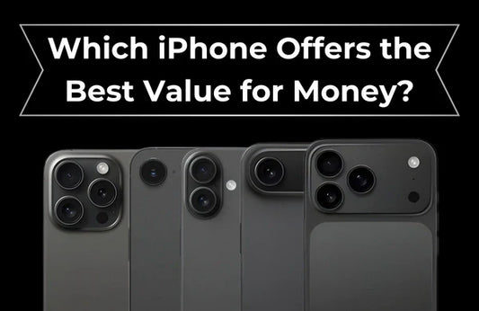Which iPhone Offers the Best Value for Money?