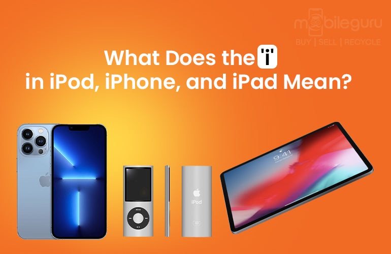 What Does the 'i' in iPod, iPhone, and iPad Mean?