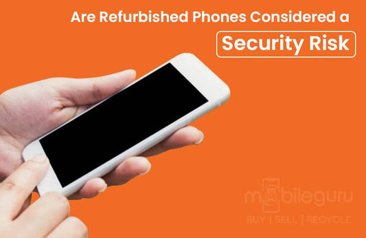 Are Refurbished Phones and Second-hand phones a Security Risk in Australia?