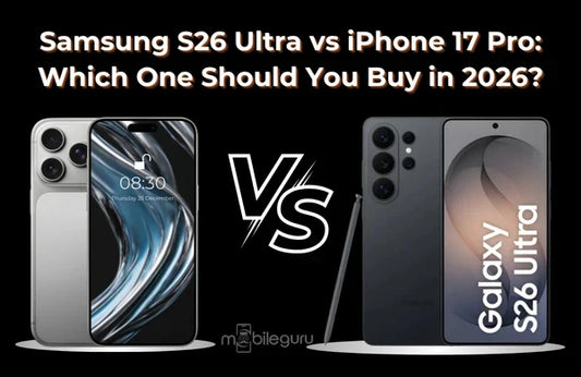 Samsung S26 Ultra vs iPhone 17 Pro: Which One Should You Buy in 2026?