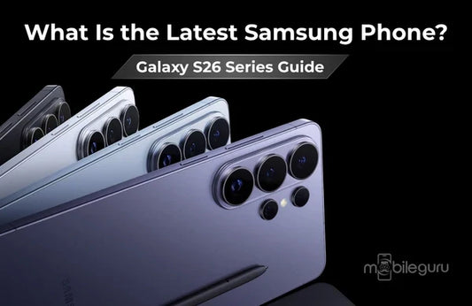 What Is the Latest Samsung Phone?