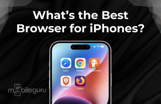 What’s the Best Browser for iPhones?