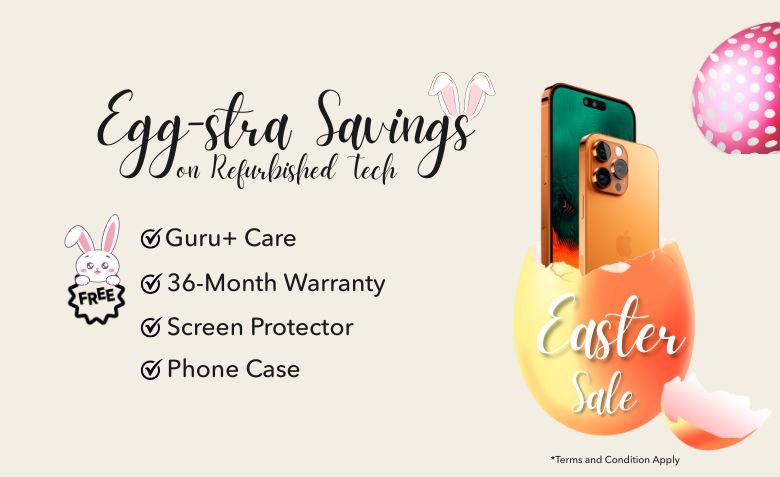 Mobile Guru's Big Easter Sale on Refurbished Tech